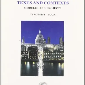 Texts and contexts. A grammar course entirely in english with readings, conversations, drills and exercices. Per il triennio Professionale