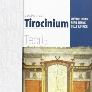 Tirocinium. Corso di latino. Teoria. Per il biennio Acquista Ora