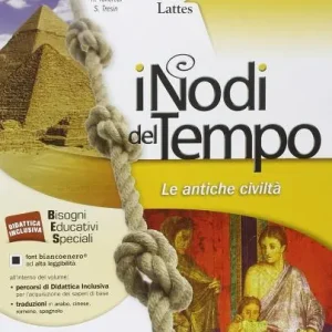 Affare I nodi del tempo. Le antiche civiltà. Per la Scuola media