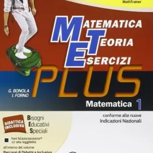 Soddisfatti O Rimborsati Matematica, teoria esercizi. Plus. Con tavola numerica. Con mi preparo per l‘interrogazione. Con quaderno delle competenze. Con DV. Con e-book. Con espansione online vol. 1