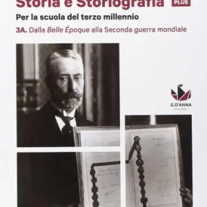 Must-Have Storia e storiografia plus. Per le Scuole superiori. Con e-book. Con espansione online vol. 3