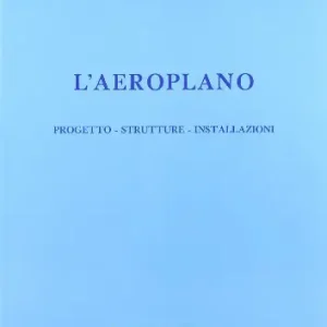 L‘aeroplano. Progetto, strutture, installazioni Offerta Del Giorno