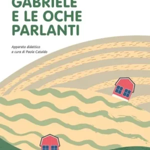 Gabriele e le oche parlanti Miglior Prezzo