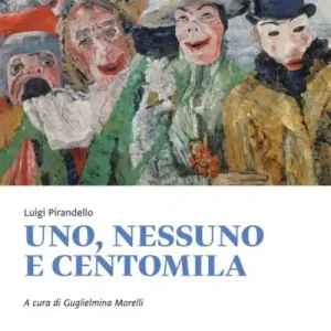 Uno, nessuno e centomila. Con e-book. Con espansione online Reso Gratuito