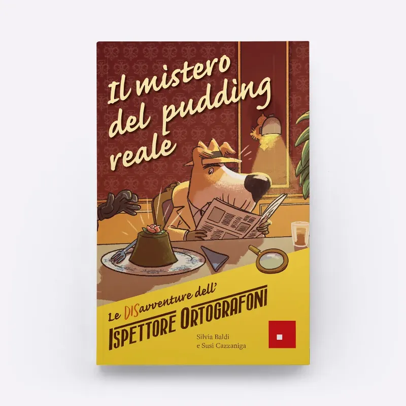 Novità Le DISavventure dell‘Ispettore Ortografoni - Il mistero del pudding reale