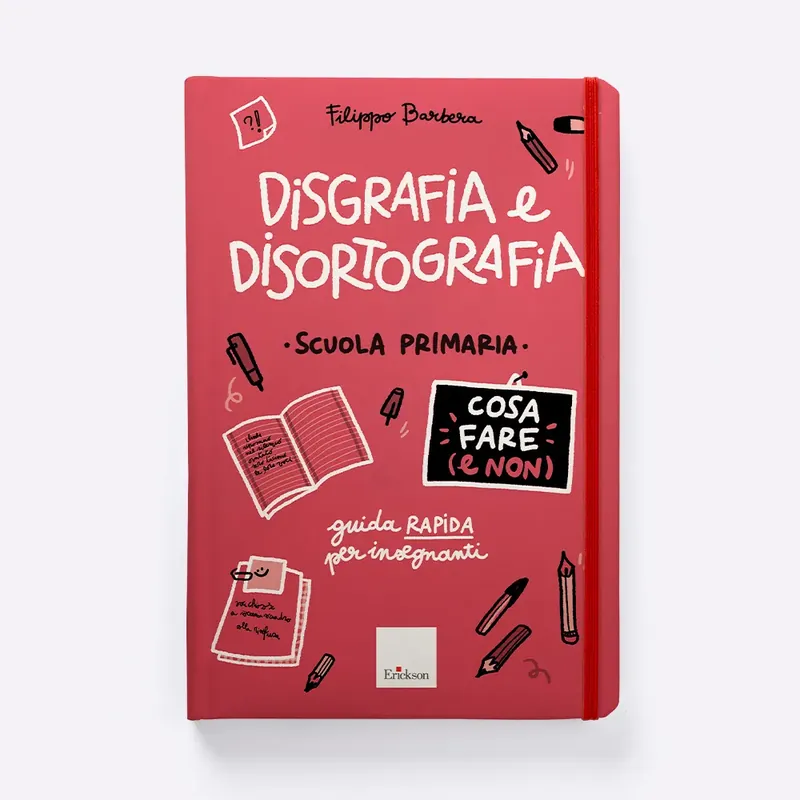 Must-Have Disgrafia e disortografia - Cosa fare (e non)