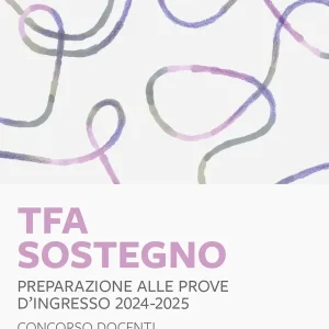Prezzo Conveniente TFA sostegno - Preparazione alle prove d‘ingresso 2025-2026