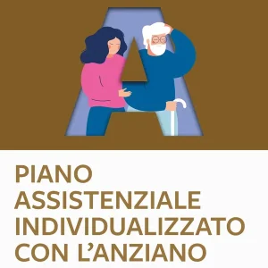 Compra Oggi Stesso Piano Assistenziale Individualizzato con l‘anziano