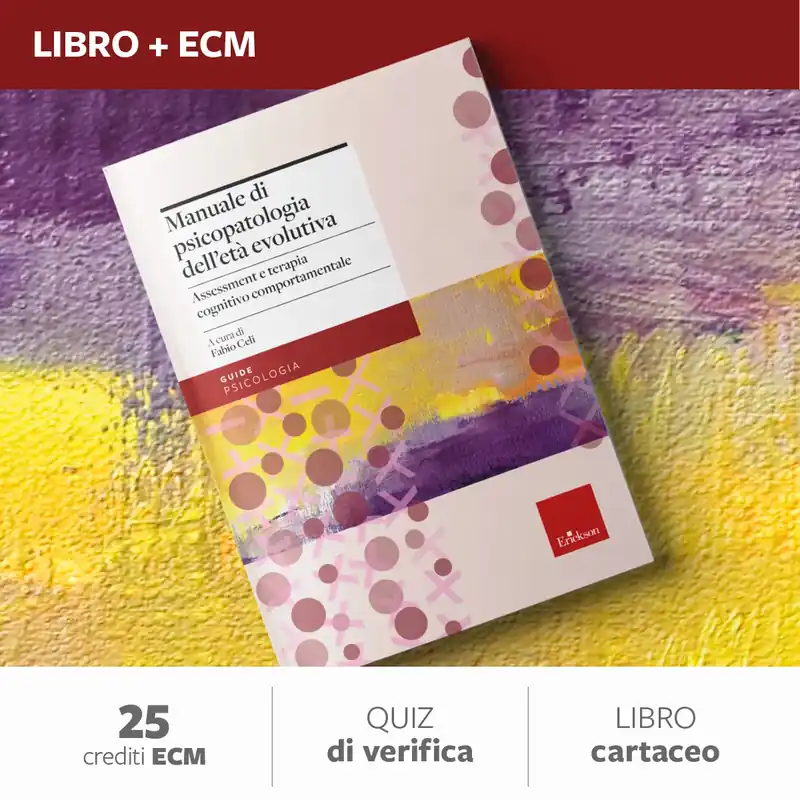 Spedito Oggi Manuale di psicopatologia dell‘età evolutiva - 25 ECM