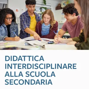Popolare Didattica interdisciplinare alla scuola secondaria