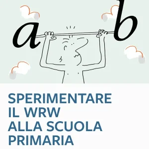 Economico Sperimentare il WRW alla SCUOLA PRIMARIA - corso AVANZATO