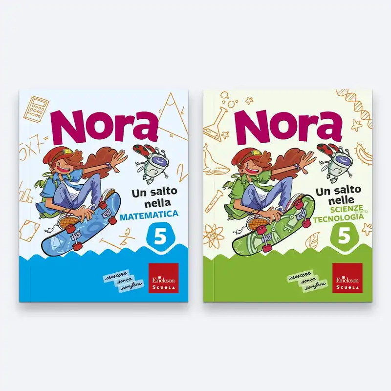 Nora - Classe Quinta - Un salto nelle discipline scientifiche Compra Oggi Stesso