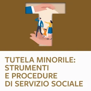 Tutela minorile strumenti e procedure di Servizio sociale Non Perdere