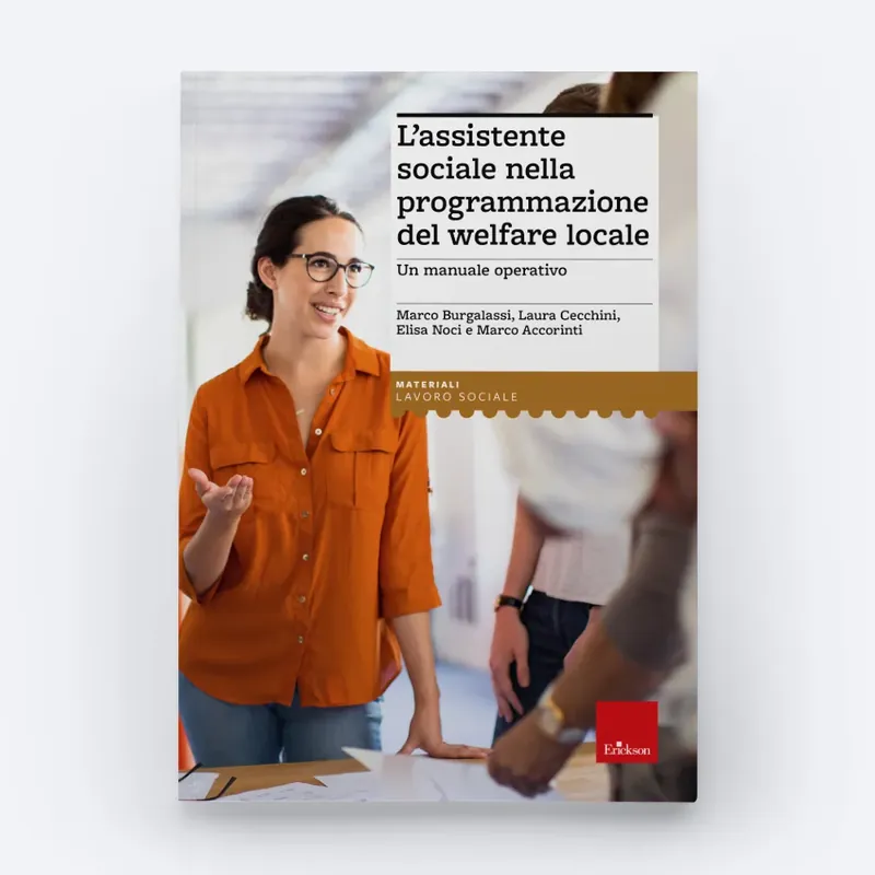 L‘assistente sociale nella programmazione del welfare locale Acquista Ora