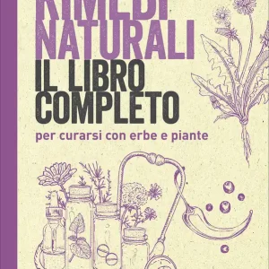 Rimedi naturali Il libro completo per curarsi con erbe e piante Occasione Imperdibile