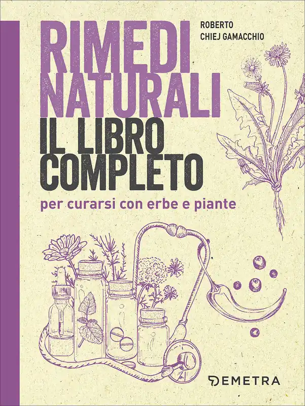 Rimedi naturali Il libro completo per curarsi con erbe e piante Occasione Imperdibile