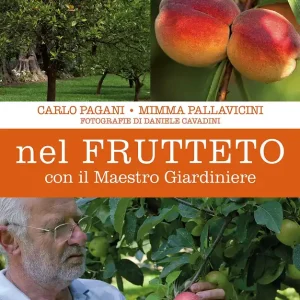 Nel frutteto con il Maestro Giardiniere Spedito Oggi