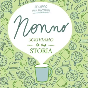 Solo Oggi Nonno scriviamo la tua storia Il libro dei ricordi