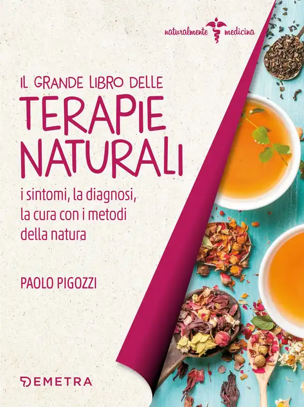Il grande libro delle terapie naturali I sintomi, la diagnosi, la cura con i metodi della natura Affare