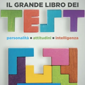 Economico Il grande libro dei Test Personalità - Attitudini - Intelligenza
