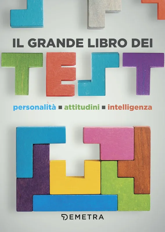 Economico Il grande libro dei Test Personalità - Attitudini - Intelligenza