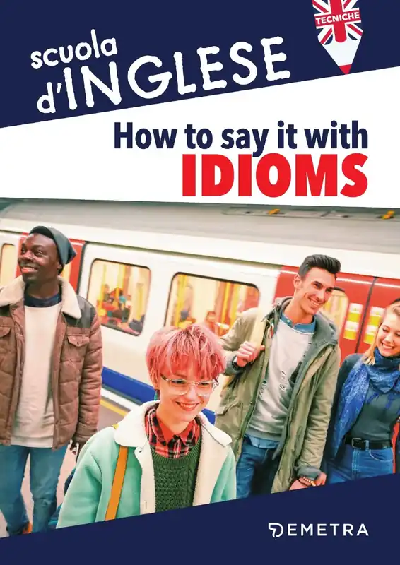 Nuovo Arrivo How to say it with Idioms