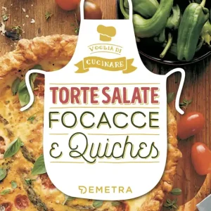 Torte salate, focacce e quiches Must-Have