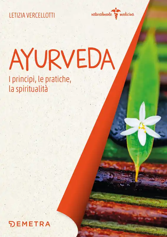 Must-Have Ayurveda I principi, le pratiche, la spiritualità