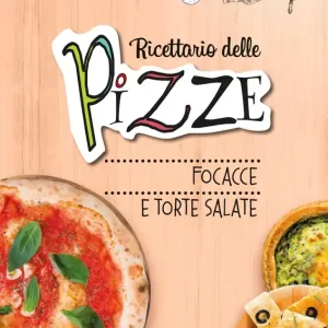 Ricettario delle pizze, focacce e torte salate Occasione Imperdibile