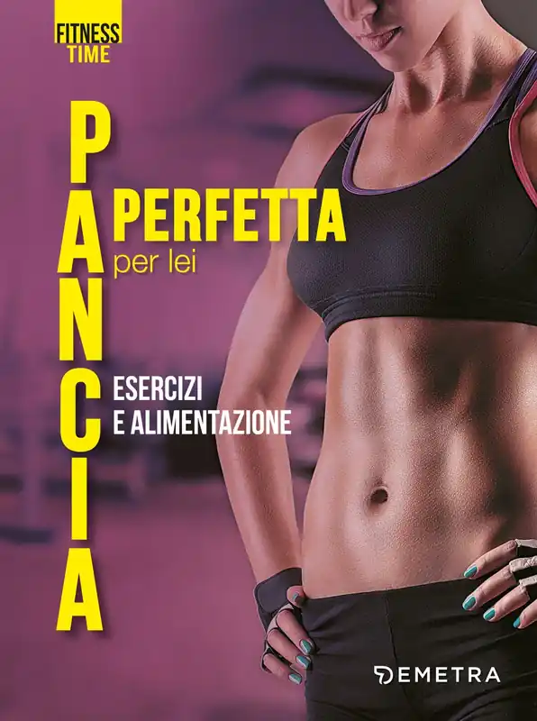 Offerta Speciale Pancia perfetta per lei. Alimentazione ed esercizi