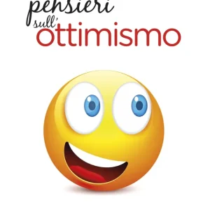 Pensieri sull‘ottimismo Must-Have