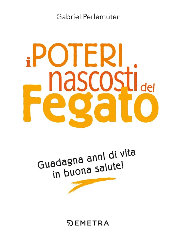 Soddisfatti O Rimborsati I poteri nascosti del fegato Guadagna anni di vita in buona salute!