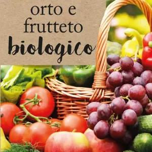 Miglior Prezzo Orto e frutteto biologico