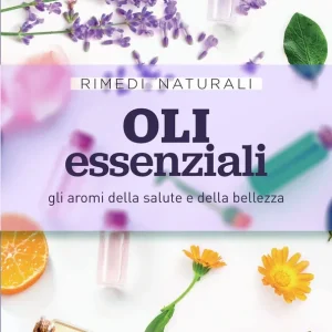 Occasione Imperdibile Oli essenziali gli aromi della salute e della bellezza