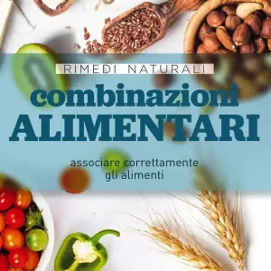 Prezzo Ridotto Combinazioni alimentari associare correttamente gli alimenti