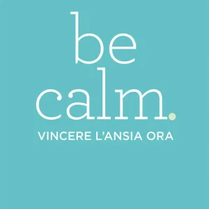 Be calm vincere l‘ansia ora Promo Stagionale