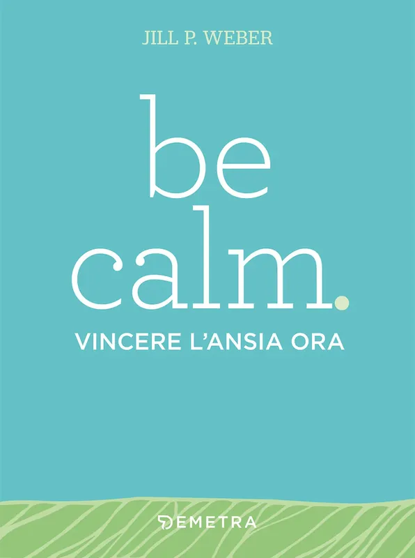 Be calm vincere l‘ansia ora Promo Stagionale