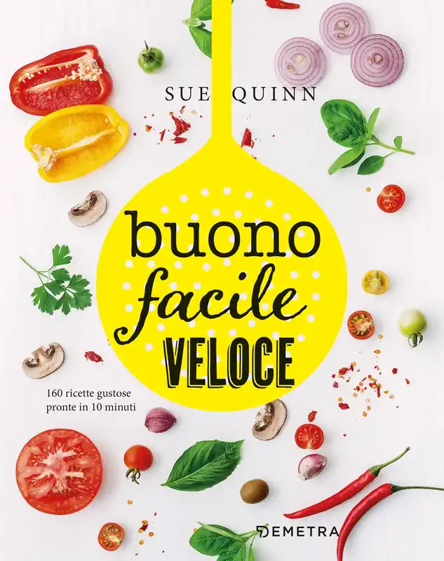 Buono, facile e veloce 160 ricette gustose pronte in 10 minuti Occasione