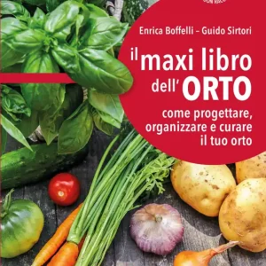 Il maxi libro dell‘orto come progettare, organizzare e curare il tuo orto Compra Oggi Stesso