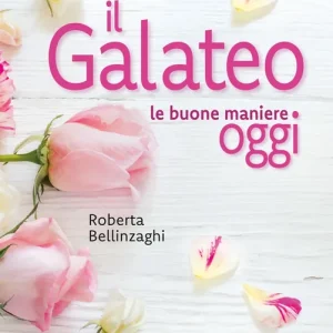 Il galateo le buone maniere oggi Prezzo Conveniente