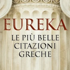 Eureka Le più belle citazioni greche Pagamento Sicuro