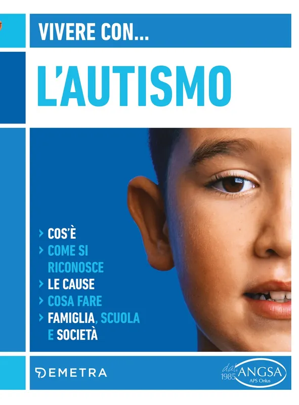 Prezzo Scontato Vivere con l‘autismo • Cos’è • Come si riconosce • Le cause • Cosa fare • Famiglia, scuola e società