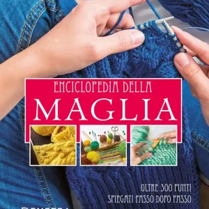 Ultime Pezzi Enciclopedia della maglia oltre 3000 punti spiegati passo dopo passo