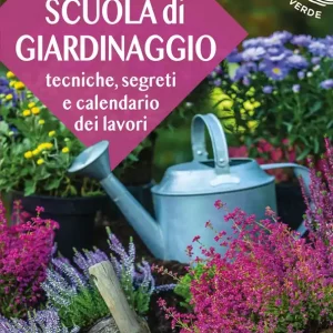 Scuola di giardinaggio Tecniche, segreti e calendario dei lavori Prezzo Di Fabbrica