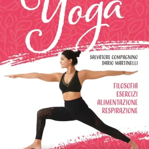 Yoga Filosofia, esercizi, alimentazione, respirazione Offerta Del Giorno