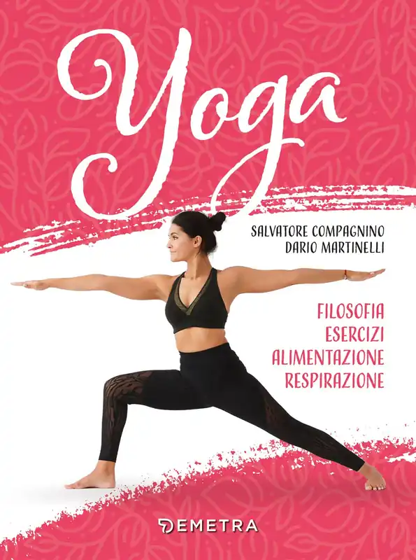 Yoga Filosofia, esercizi, alimentazione, respirazione Offerta Del Giorno