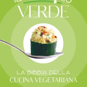 Il cucchiaio verde La bibbia della cucina vegetariana Offerta Limitata