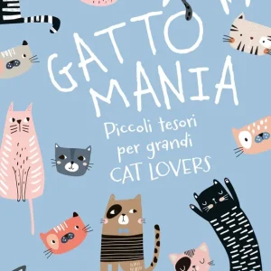 Offerta Speciale Gattomania Piccoli tesori per grandi Cat Lovers