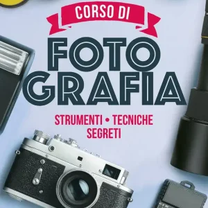Corso di fotografia Strumenti, tecniche, segreti Compra Adesso