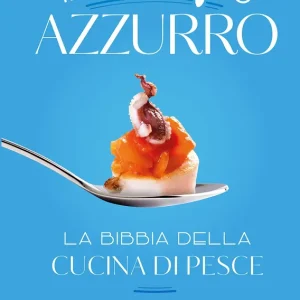 Prezzo Conveniente Il cucchiaio azzurro La bibbia della cucina di pesce